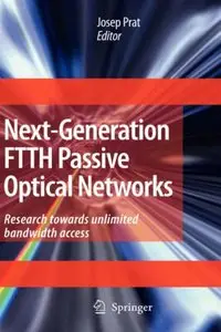 Next-Generation FTTH Passive Optical Networks: Research towards unlimited bandwidth access (Repost)