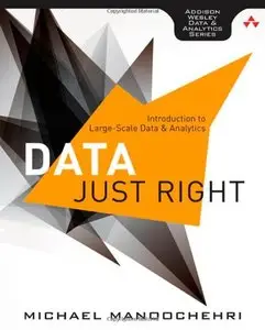 Data Just Right: Introduction to Large Scale Data & Analytics by Michael Manoochehri [Repost]