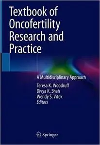 Textbook of Oncofertility Research and Practice: A Multidisciplinary Approach