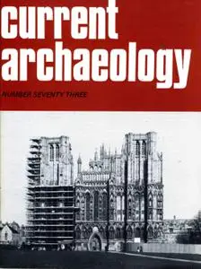 Current Archaeology - Issue 73