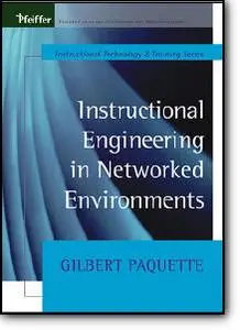 Gilbert Paquette, «Instructional Engineering in Networked Environments»