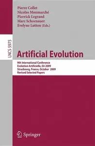 Artificial Evolution: 9th International Conference, Evolution Artificielle, EA 2009, Strasbourg, France (repost)