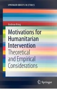 Motivations for Humanitarian intervention: Theoretical and Empirical Considerations