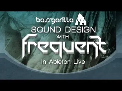 Bassgorilla - Sound Design in Ableton Live with FREQUENT