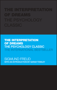 The Interpretation of Dreams : The Psychology Classic