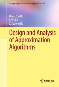 Design and Analysis of Approximation Algorithms (repost)