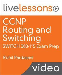 CCNP Routing and Switching SWITCH 300-115 Exam Prep
