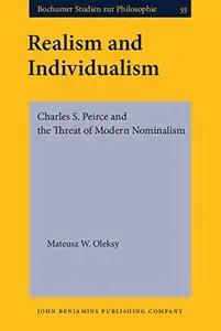 Realism and Individualism: Charles S. Peirce and the Threat of Modern Nominalism