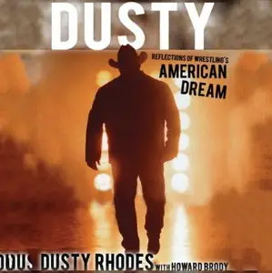 Dusty: Reflections of Wrestling's American Dream [Audiobook]