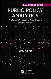 Public Policy Analytics: Code and Context for Data Science in Government