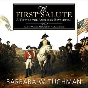 The First Salute: A View of the American Revolution [Audiobook]