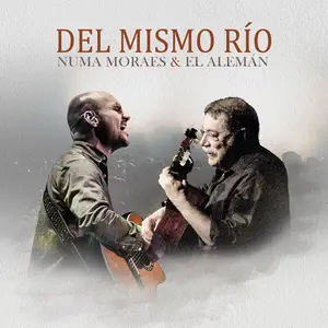 Numa Moraes, El Alemán - Del Mismo Río (En Vivo) (2024)