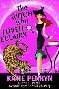 «The Witch who Loved Eclairs» by Katie Penryn