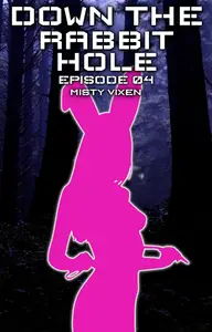 Down the Rabbit Hole | Episode 04