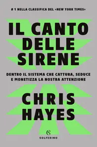 Il canto delle sirene - Chris Hayes