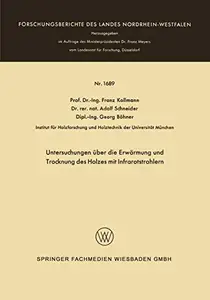 Untersuchungen über die Erwärmung und Trocknung des Holzes mit Infrarotstrahlern