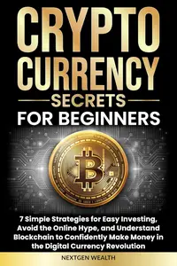 Cryptocurrency Secrets for Beginners: 7 Simple Strategies