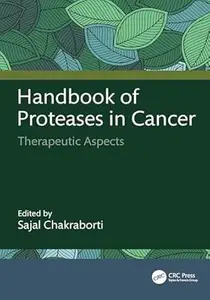 Handbook of Proteases in Cancer: Therapeutic Aspects