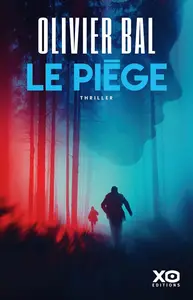 Olivier Bal, "Le piège"