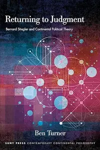 Returning to Judgment: Bernard Stiegler and Continental Political Theory