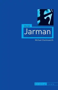 Derek Jarman (Critical Lives)
