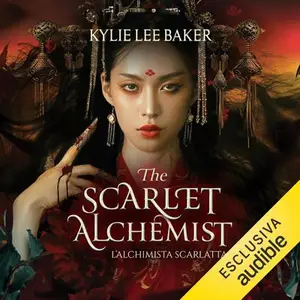 «The Scarlet Alchemist. L'alchimista scarlatta» by Kylie Lee Baker