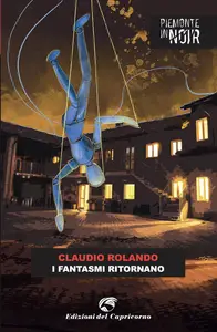 Claudio Rolando - I fantasmi ritornano