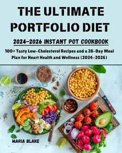 THE ULTIMATE PORTFOLIO DIET: 2024-2026 Instant Pot Cookbook