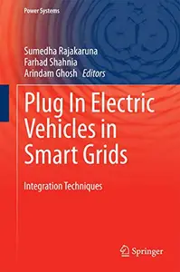 Plug In Electric Vehicles in Smart Grids: Integration Techniques