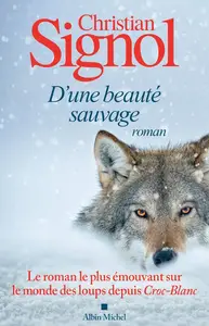 Christian Signol, "D'une beauté sauvage"