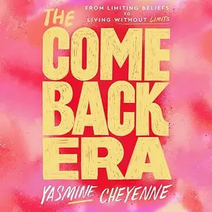 The Comeback Era: From Limiting Beliefs to Living Without Limits [Audiobook]