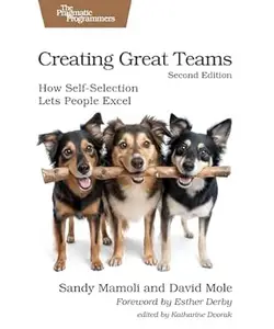 Creating Great Teams, Second Edition