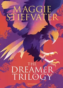 The dreamer trilogy - Maggie Stiefvater