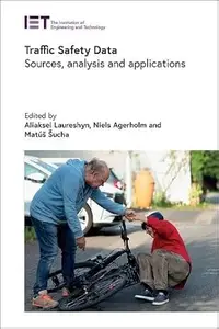 Traffic Safety Data: Sources, analysis and applications