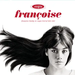 Françoise Hardy - Françoise Hardy En Vogue Best Of 1962-1967 (Remastered) (2024)