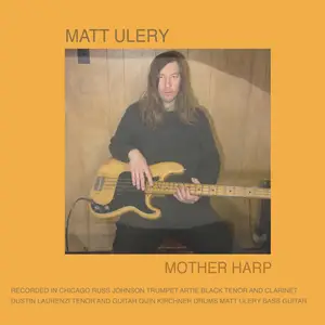 Matt Ulery - MOTHER HARP (2025) [Official Digital Download]