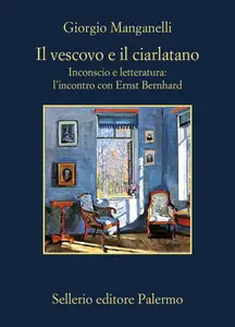 Giorgio Manganelli - Il vescovo e il ciarlatano