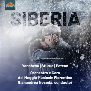 Orchestra Del Maggio Musicale Fiorentino, George Petean, Giorgi Sturua, Sonya Yoncheva - Giordano: Siberia (2022) [24/48]