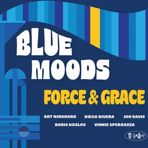 Blue Moods - Force & Grace (2025) [Official Digital Download 24/88]