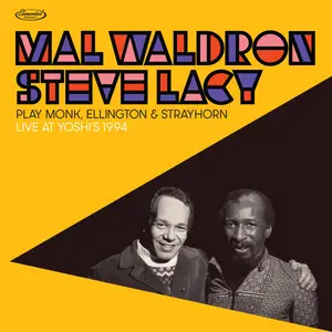 Mal Waldron & Steve Lacy - Live At Yoshi's 1994 - Play Monk, Ellington & Strayhorn (2026)
