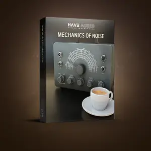 Have Audio Mechanics Of Noise v2.0 Bundle KONTAKT