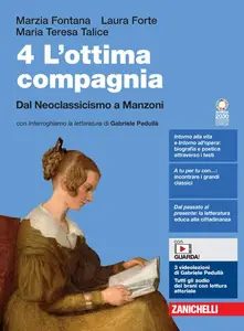 L'ottima compagnia, Dal Neoclassicismo a Manzoni (Vol. 4)