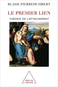 Le Premier Lien: Théorie de l'attachement