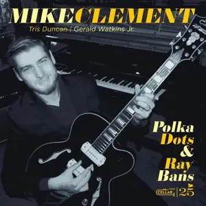 Mike Clement - Polka Dots and Ray Bans (2026) [Official Digital Download 24/88]
