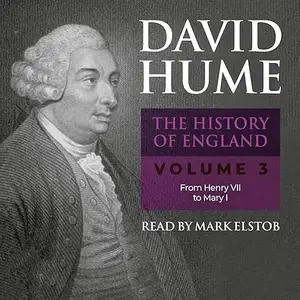 The History of England Volume 3: From Henry VII to Mary I [Audiobook]