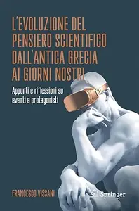 L’evoluzione del pensiero scientifico dall’antica Grecia ai giorni nostri