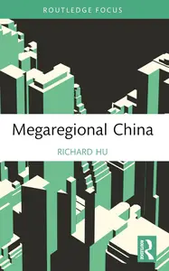 Megaregional China (Routledge Research in Sustainable Planning and Development in Asia)