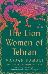 The Lion Women of Tehran: A Novel