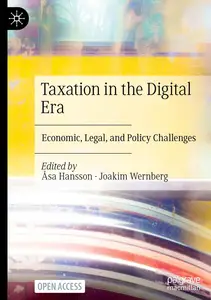 Taxation in the Digital Era: Economic, Legal, and Policy Challenges