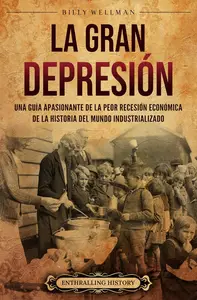 La Gran Depresión (Spanish Edition)
